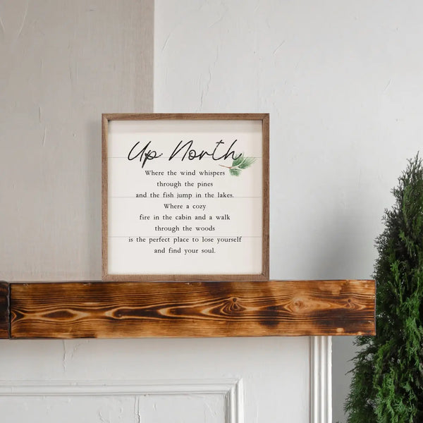 "Up North" Poem 8x8 inch sign