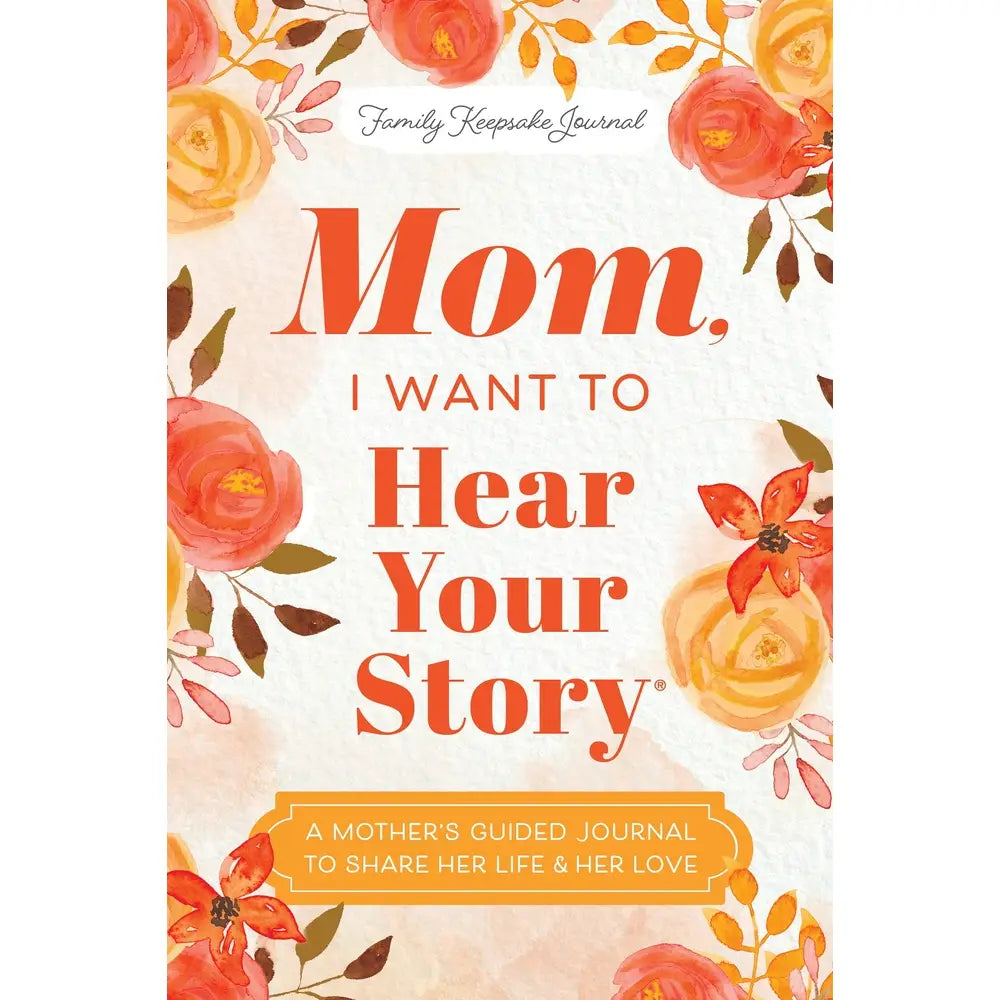 "Mom, I want to hear your story" Book