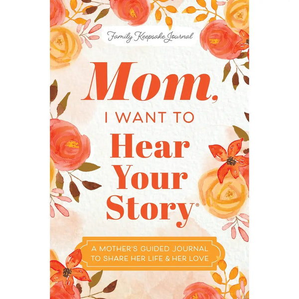 "Mom, I want to hear your story" Book