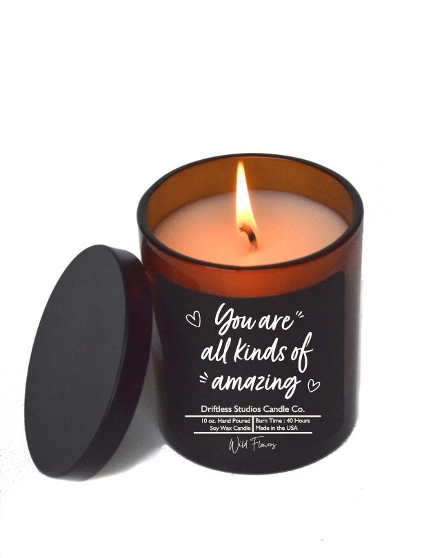 "You are All Kinds of Amazing" Teakwood & Tobacco Candle