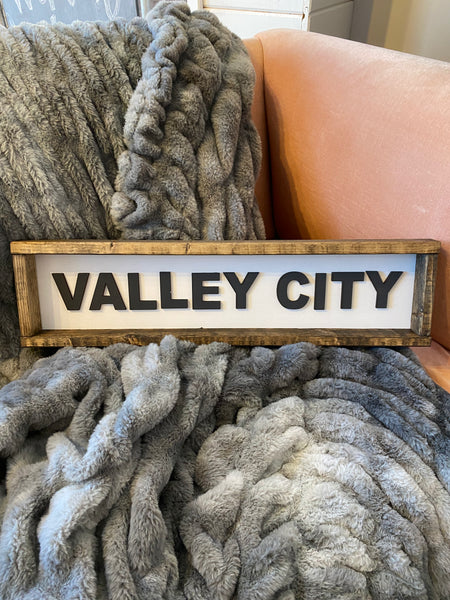 "VALLEY CITY" Pine Sign